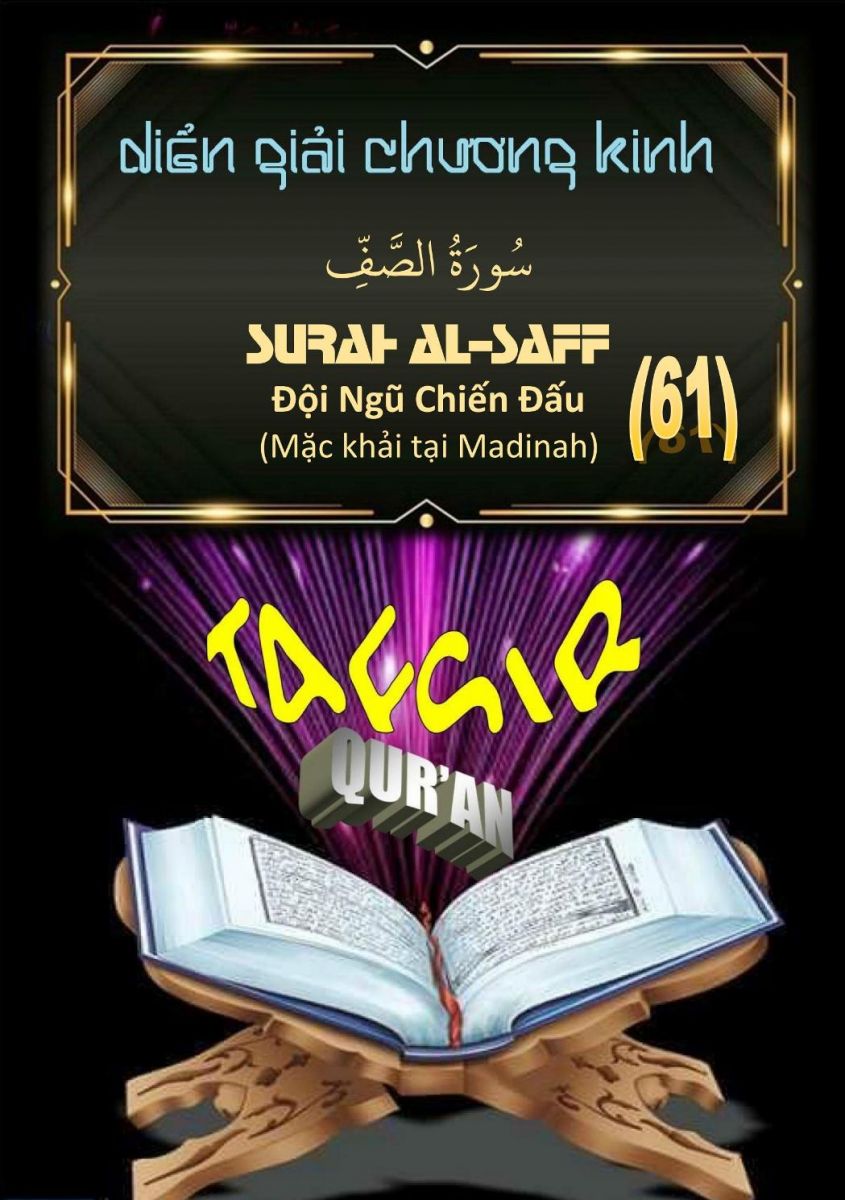 (TAFSIR) DIỂN GIẢI CHƯƠNG KINH QURAN SỐ 61 - SURAH AL - SAFF - ĐỘI NGŨ CHIẾN ĐẤU
